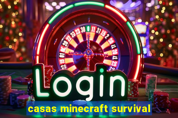 casas minecraft survival